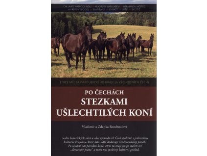 Po Čechách stezkami ušlechtilých koní