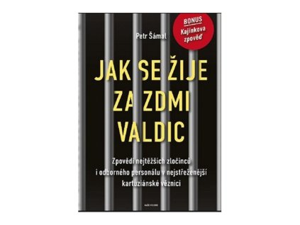 111794 jak se zije za zdmi valdic zpovedi nejtezsich zlocincu i odborneho personalu v nejstrezenejsi kartuzianske veznici