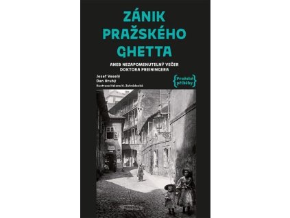 112265 zanik prazskeho ghetta aneb nezapomenutelny vecer doktora preiningera