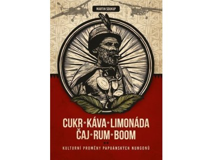 112295 cukr kava limonada caj rum boom kulturni promeny komunity papuanskych nungonu