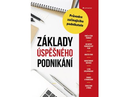 112598 zaklady uspesneho podnikani pruvodce zacinajiciho podnikatele