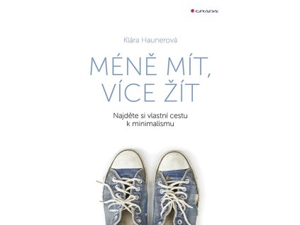 113027 mene mit vice zit najdete si vlastni cestu k minimalismu