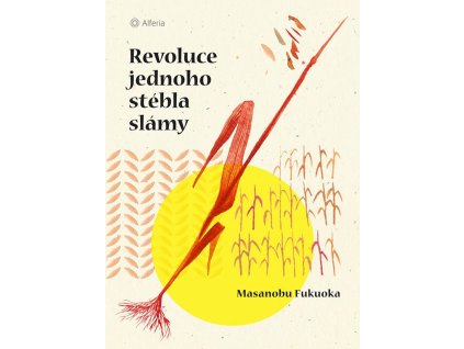 113030 revoluce jednoho stebla slamy