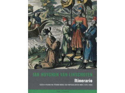 Itinerario : cesta a plavba na východ neboli do Portugalských Indií (1579-1592)