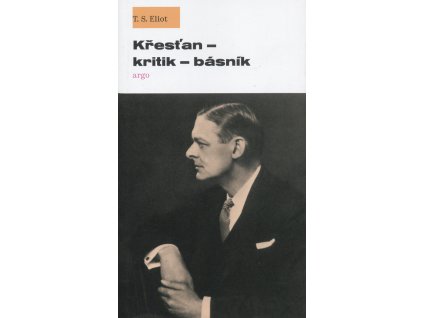 Křesťan - kritik - básník