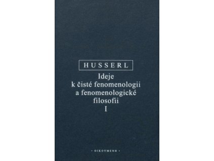 Ideje k čisté fenomenologii a fenomenologické filosofii. I.
