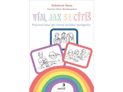Vím, jak se cítíš : pracovní listy pro rozvoj sociální inteligence