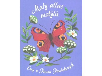 Malý atlas motýlů Ewy a Pawla Pawlakových