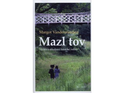 Mazl tov : má léta u ortodoxní židovské rodiny