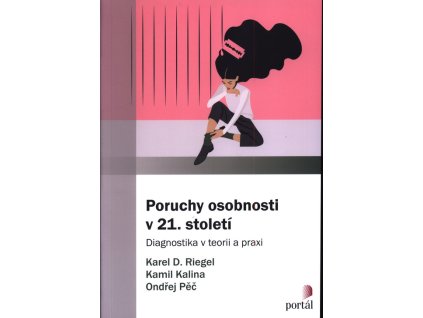 Poruchy osobnosti v 21. století : diagnostika v teorii a praxi