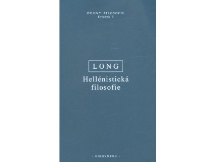Hellénistická filosofie: stoikové, epikurejci, skeptikové