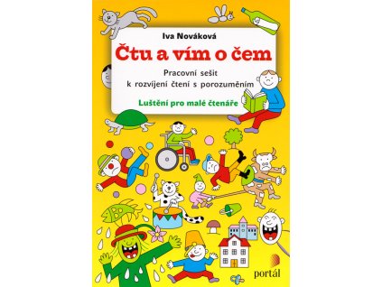 Čtu a vím o čem : pracovní sešit k rozvíjení čtení s porozuměním : luštění pro malé čtenáře