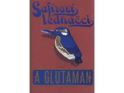 Safíroví ledňáčci a Glutaman