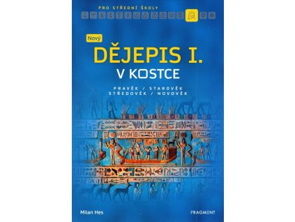 Nový dějepis v kostce pro SŠ I.