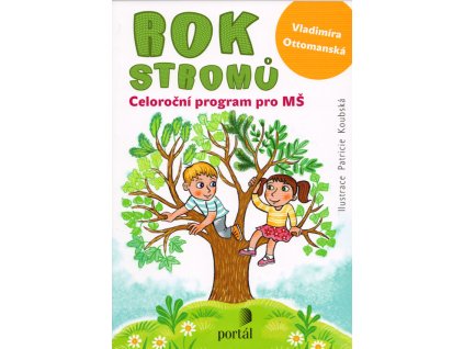 Rok stromů : celoroční program pro MŠ