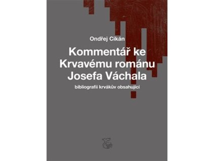 Komentář ke Krvavému románu Josefa Váchala