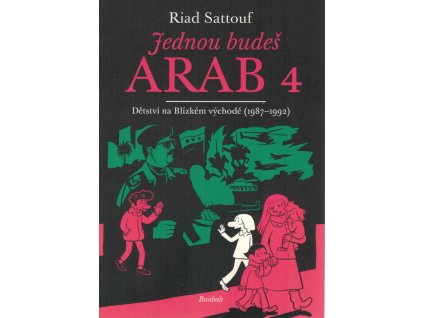 Jednou budeš Arab : dětství na Blízkém východě (1987-1992). 4