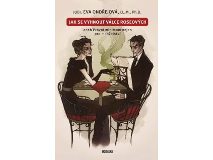 116576 jak se vyhnout valce roseovych aneb pravni minimum nejen pro manzelstvi