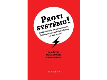 117116 proti systemu cesky radikalni konzervativismus fasismus a nacionalni socialismus 20 a 21 stoleti