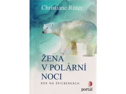 Žena v polární noci : rok na Špicberkách