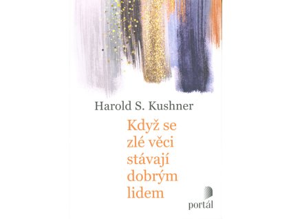 Když se zlé věci stávají dobrým lidem