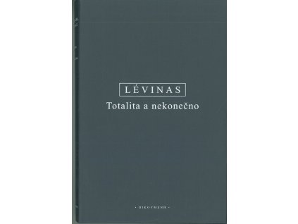 Totalita a nekonečno : (Esej o exterioritě)