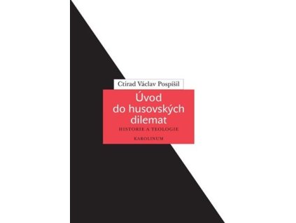 117719 uvod do husovskych dilemat historie a teologie
