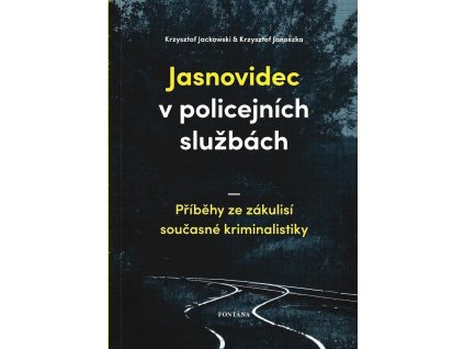 117839 jasnovidec v policejnich sluzbach pribehy ze zakulisi soucasne kriminalistiky