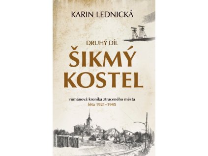 Šikmý kostel :románová kronika ztraceného města