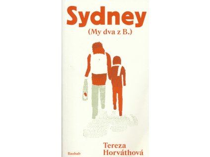 Sydney : (my dva z B.)