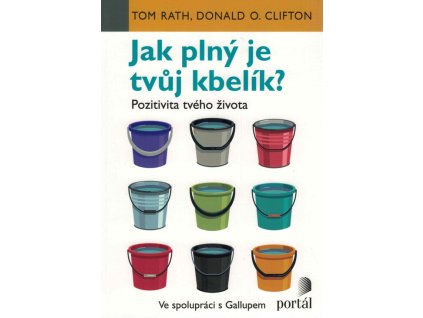 Jak plný je tvůj kbelík? : pozitivita tvého života