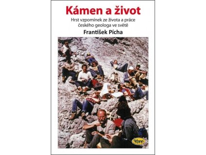 118460 kamen a zivot hrst vzpominek ze zivota a prace ceskeho geologa ve svete