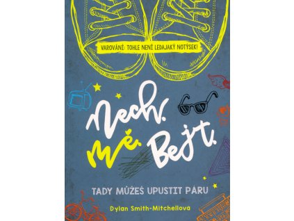 Nech - mě - bejt : tady můžeš upustit páru