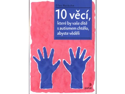 10 věcí, které by vaše dítě s autismem chtělo, abyste věděli