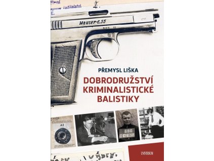 118811 dobrodruzstvi kriminalisticke balistiky