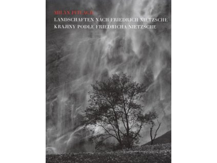Landschaften nach Friedrich Nietzsche = Krajiny podle Friedricha Nietzsche