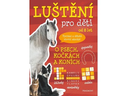Luštění pro děti - O psech, kočkách a koních