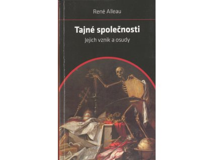Tajné společnosti: jejich vznik a osudy