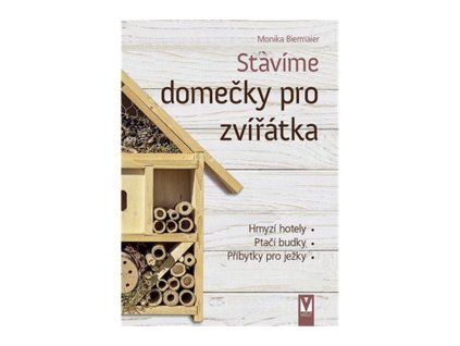 119885 stavime domecky pro zviratka hmyzi hotely ptaci budky pribytky pro jezky