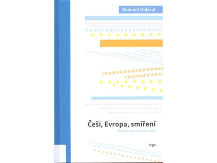 Češi, Evropa, smíření : úvahy a eseje z let 1994-2005