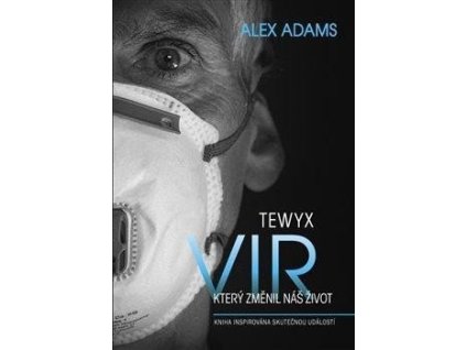 120617 tewyx vir ktery zmenil nas zivot kniha insirovana skutecnou udalosti