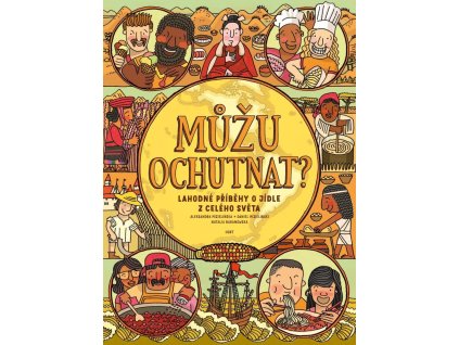 120773 muzu ochutnat lahodne pribehy o jidle z celeho sveta