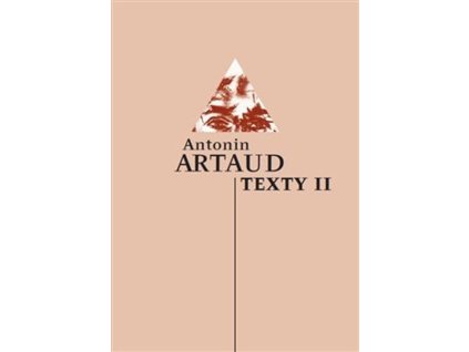 Surrealistické texty ; Dopisy z Rodez ; Přisluhovači a trýzně