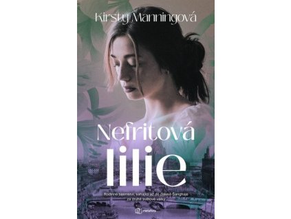 121253 nefritova lilie rodinne tajemstvi ktere saha az do daleke sanghaje za druhe svetove valky