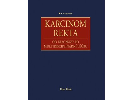 121283 karcinom rekta od diagnozy po multidisciplinarni lecbu