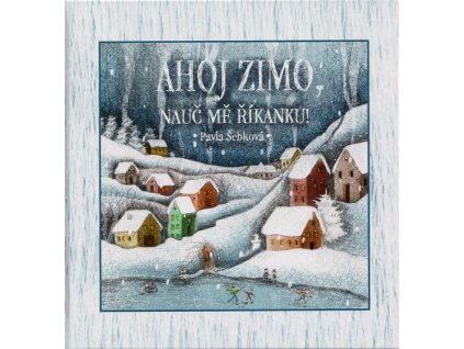 Ahoj zimo, nauč mě říkanku!