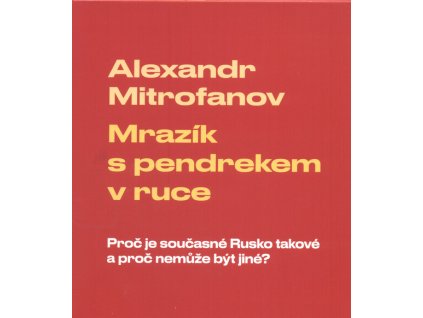 Mrazík s pendrekem v ruce