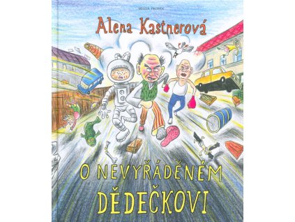 O nevyřáděném dědečkovi