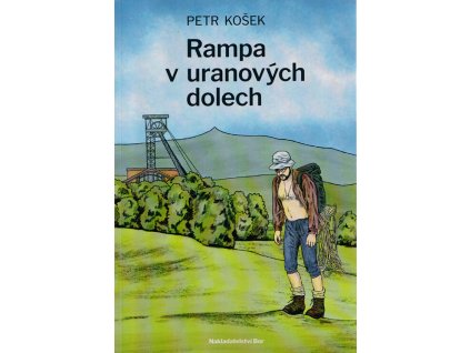 Rampa v uranových dolech : Rampovy příběhy