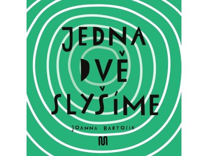 JEDNA, DVĚ - SLYŠÍME